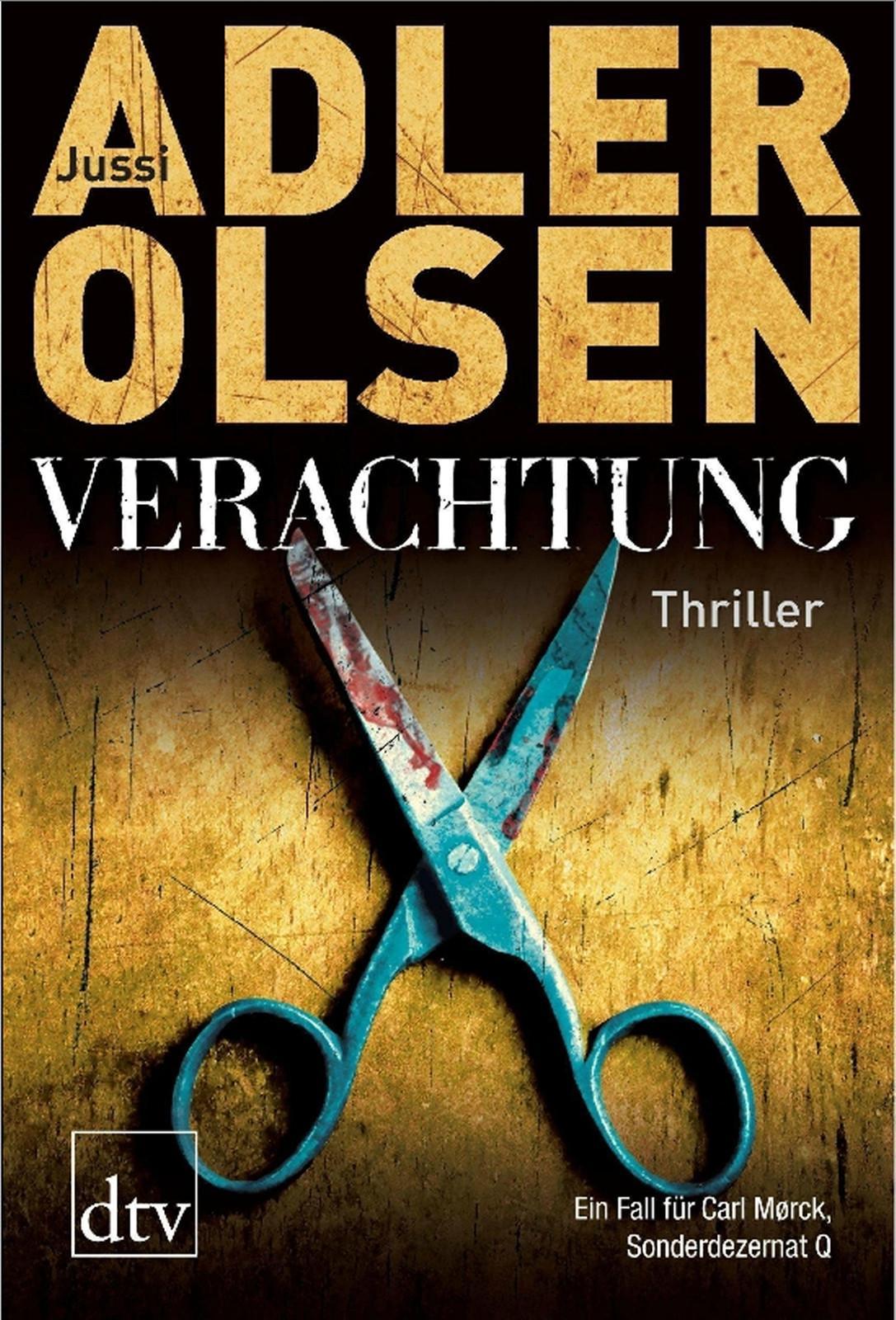 Verachtung: der vierte Fall für Carl Mørck, Sonderdezernat Q ; Thriller