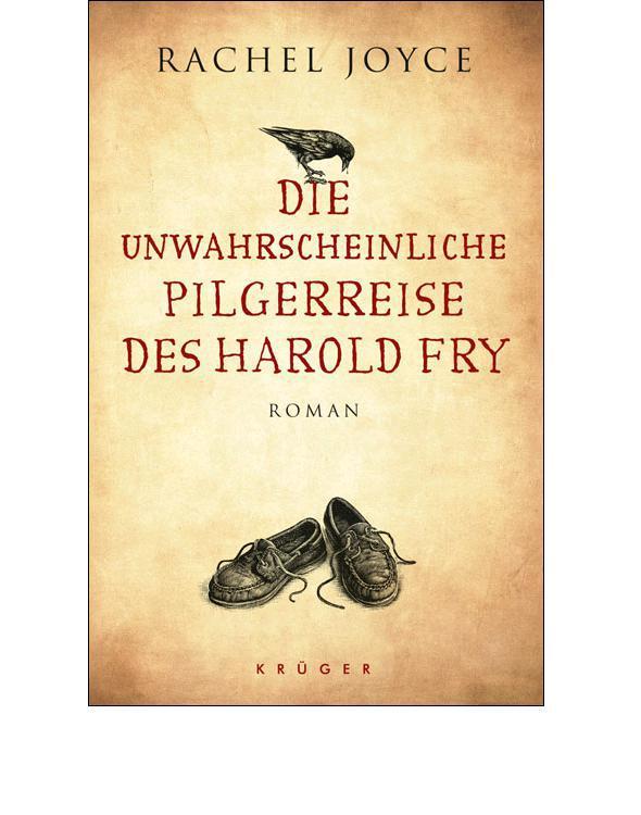 Die unwahrscheinliche Pilgerreise des Harold Fry: Roman