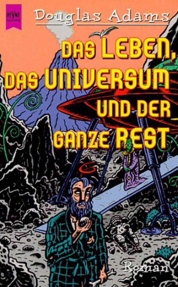 Das Leben, das Universum und der ganze Rest: Band 3 der fünfbändigen »Intergalaktischen Trilogie«