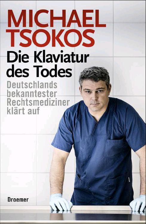 Die Klaviatur des Todes: Deutschlands bekanntester Rechtsmediziner klärt auf